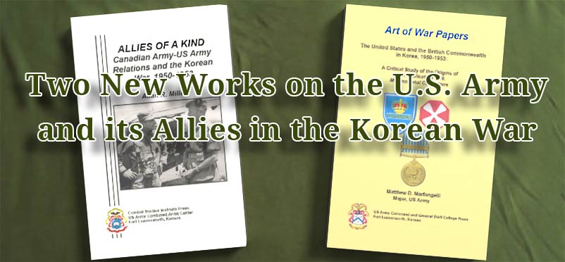 Two New Works on the US Army and its Allies in the Korean War